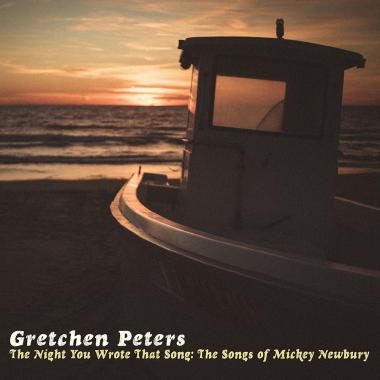 Gretchen Peters -  The Night You Wrote That Song. the Songs of Mickey Newbury